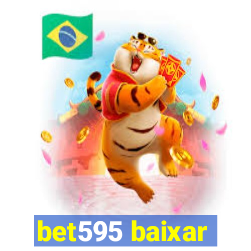 bet595 baixar